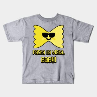 Pasta La Vista, Baby! Cute and Punny Pasta Cartoon Kids T-Shirt